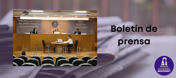 SALA MONTERREY RESUELVE ASUNTOS VINCULADOS CON LA ELECCIÓN EXTRAORDINARIA DE UNA SENADURÍA DE MAYORÍA RELATIVA EN EL ESTADO DE TAMAULIPAS.