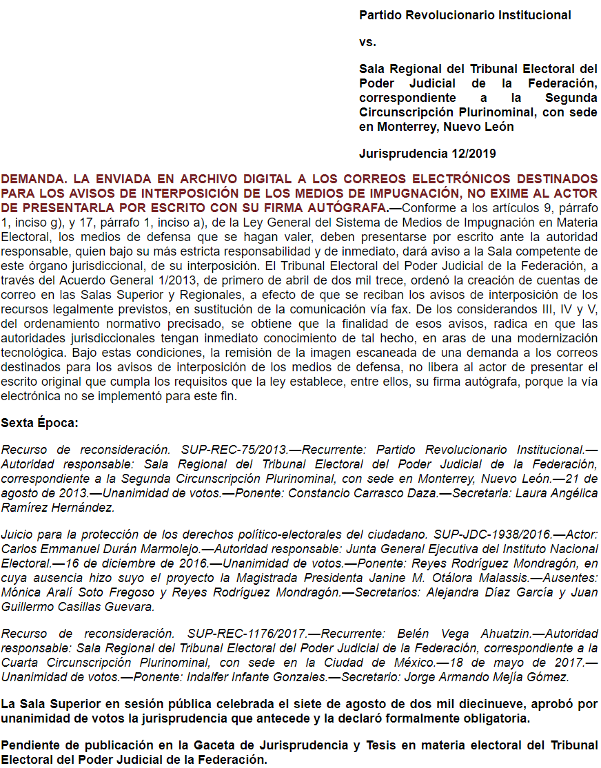 Jurisprudencia 12/2019: Demanda. La enviada en archivo digital a los correos electrónicos destinados para los avisos de interposición de los medios de impugnación, no exime al actor de presentarla por escrito con su firma autógrafa.