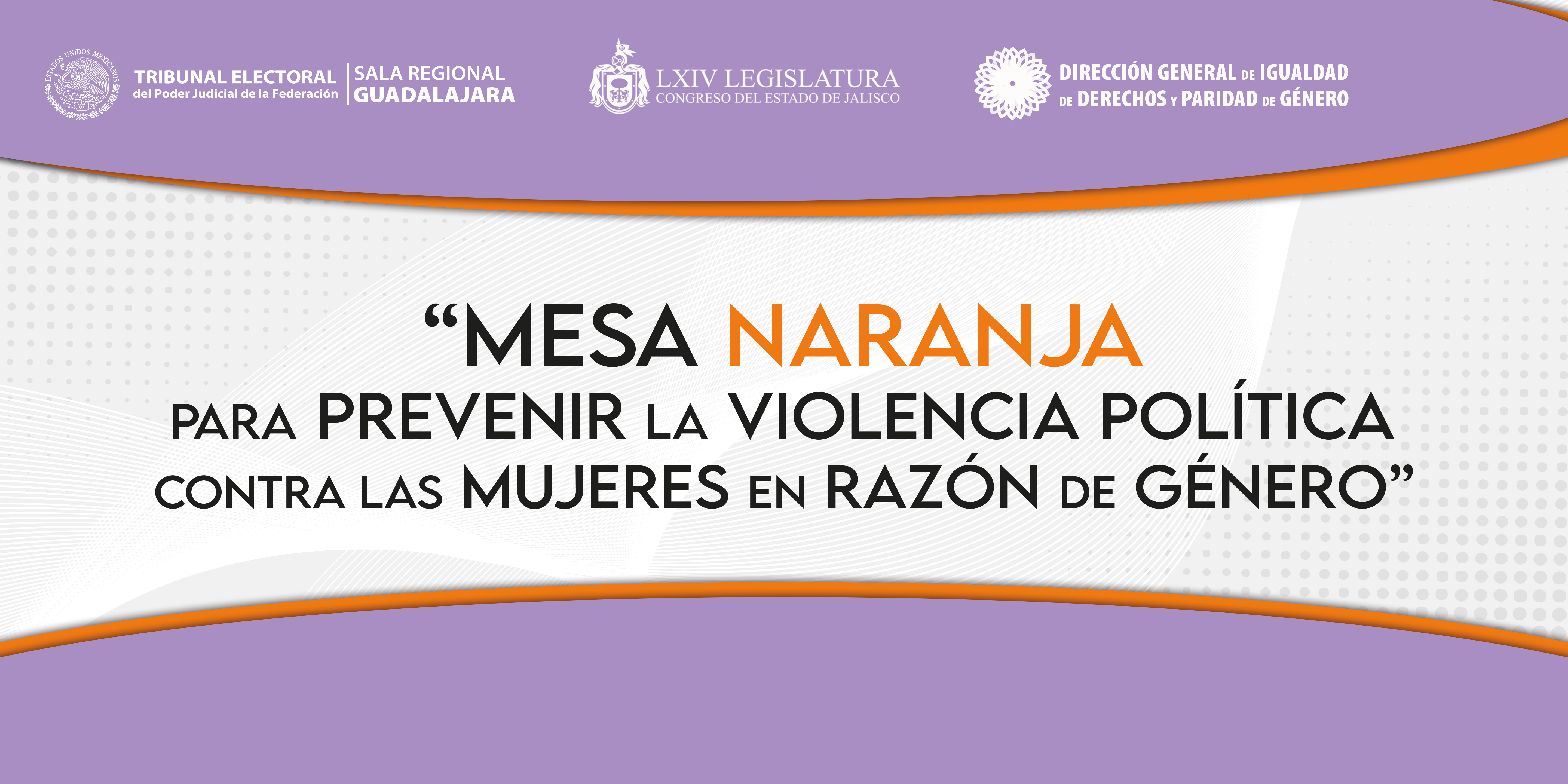 LA SALA REGIONAL GUADALAJARA DEL TEPJF INSTALA “MESA NARANJA