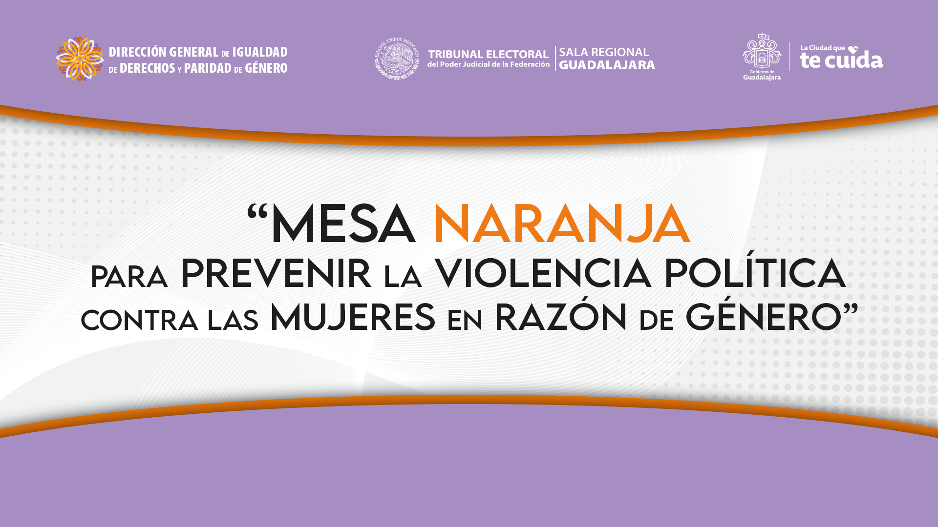 SALA REGIONAL GUADALAJARA DEL TEPJF INSTALA TERCERA MESA NARANJA EN GUADALAJARA, JALISCO