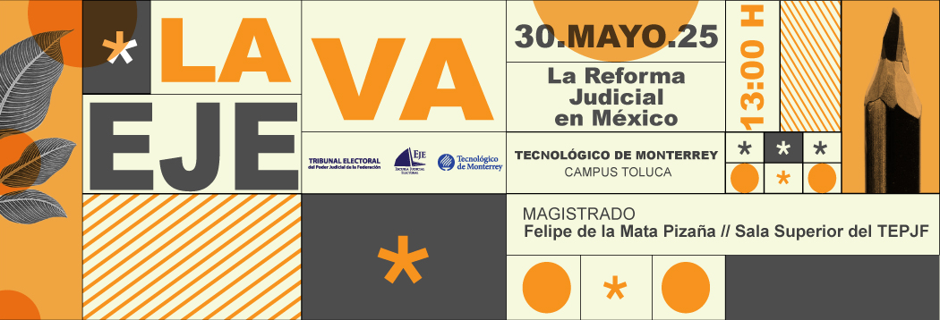 CONFERENCIA MAGISTRAL - LA REFORMA JUDICIAL EN MÉXICO