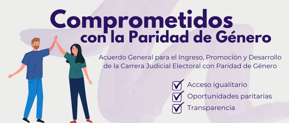 Consulta el Acuerdo General para el Ingreso, Promoción y Desarrollo de la Carrera Judicial con Paridad de Género, en el Tribunal Electoral del Poder Judicial de la Federación.